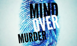 Mind Over Murder